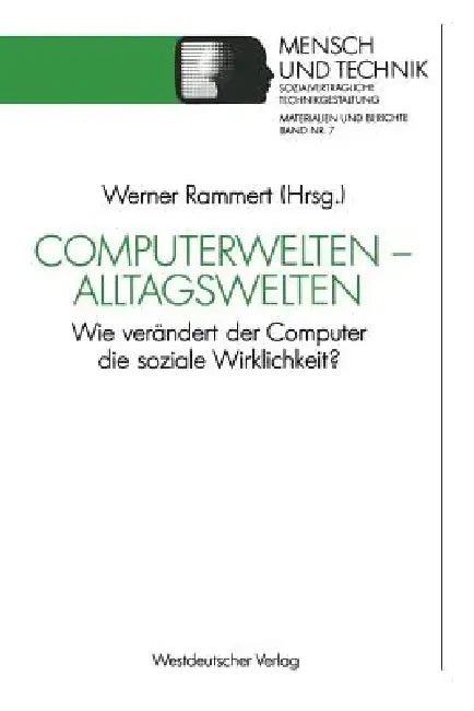 Computerwelten -- Alltagswelten (English, Werner Rammert)