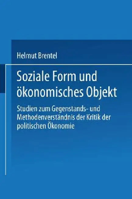Soziale Form Und Ökonomisches Objekt (English, Helmut Brentel)