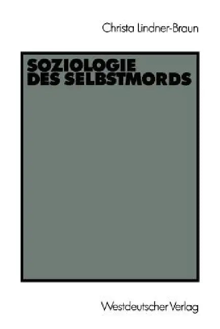 Soziologie Des Selbstmords (English, Christa Lindner-Braun)
