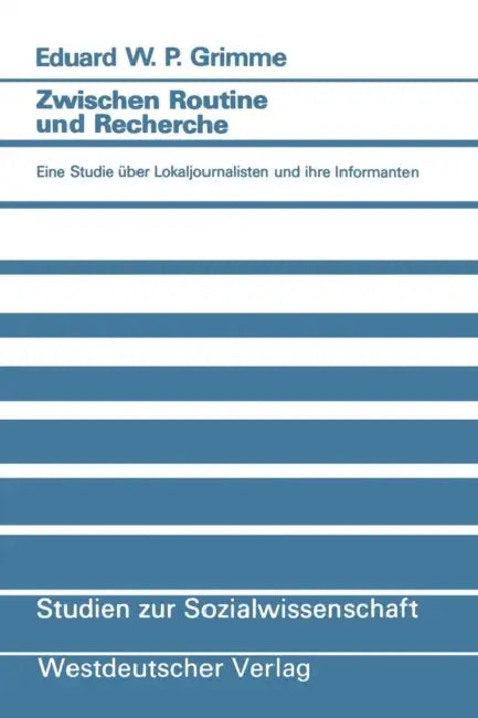Zwischen Routine Und Recherche (English, Eduard W. P. Grimme)