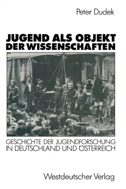 Jugend ALS Objekt Der Wissenschaften (English, Peter Dudek)