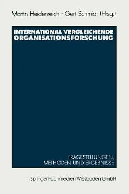 International Vergleichende Organisationsforschung (English, Martin Heidenreich | Gert Schmidt)