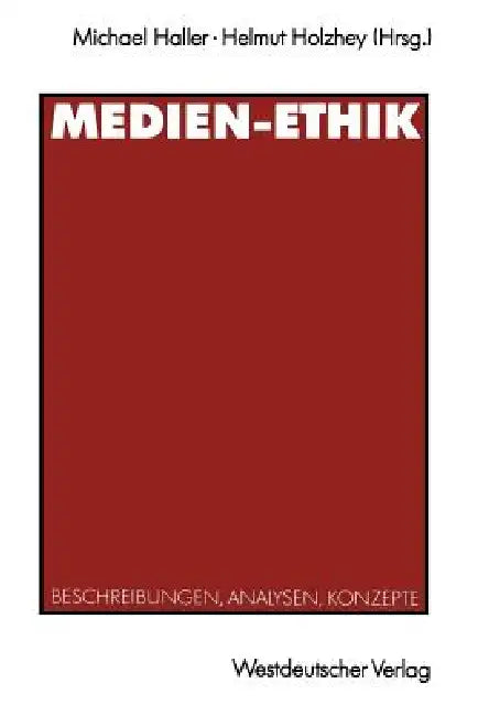 Medien-Ethik (English, Michael Haller | Helmut Holzhey)