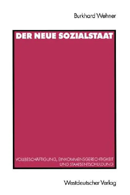 Der Neue Sozialstaat (English, Burkhard Wehner)