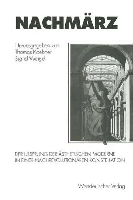 Nachmärz (English, Thomas Koebner | Sigrid Weigel)