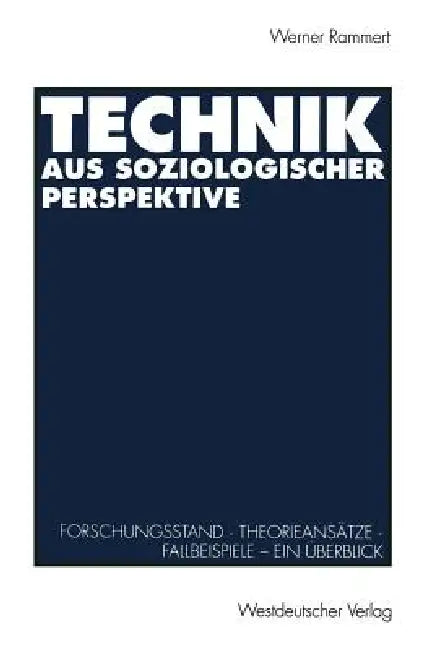 Technik Aus Soziologischer Perspektive (English, Werner Rammert)