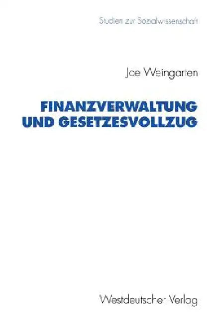 Finanzverwaltung Und Gesetzesvollzug (English, Joe Weingarten)