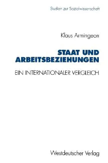 Staat Und Arbeitsbeziehungen (English, Klaus Armingeon)