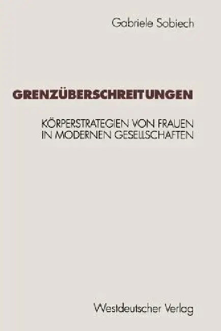 Grenzüberschreitungen (English, Gabriele Sobiech)