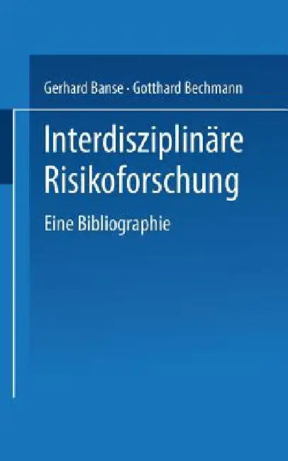 Interdisziplinäre Risikoforschung (English, Gerhard Banse | Gotthard Bechmann)