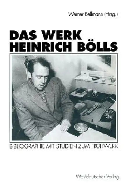 Das Werk Heinrich Bölls (English, Werner Bellmann)