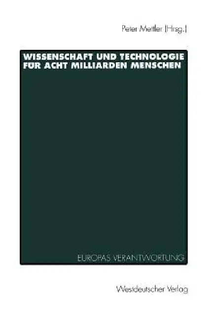 Wissenschaft Und Technologie Für Acht Milliarden Menschen (English, Peter H. Mettler)