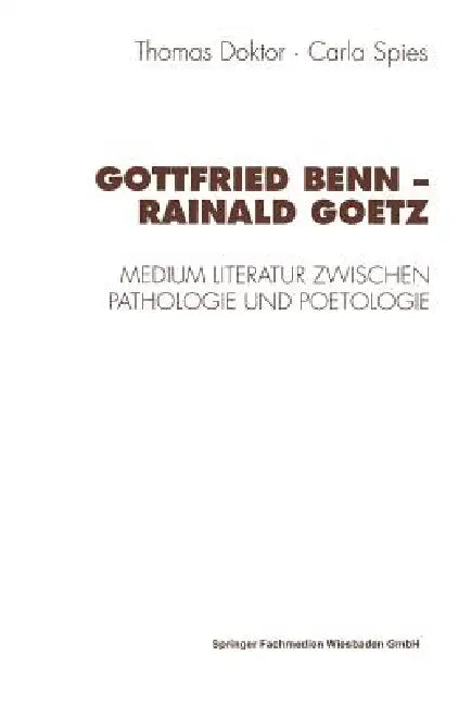 Gottfried Benn -- Rainald Goetz (English, Thomas Doktor | Carla Spies)