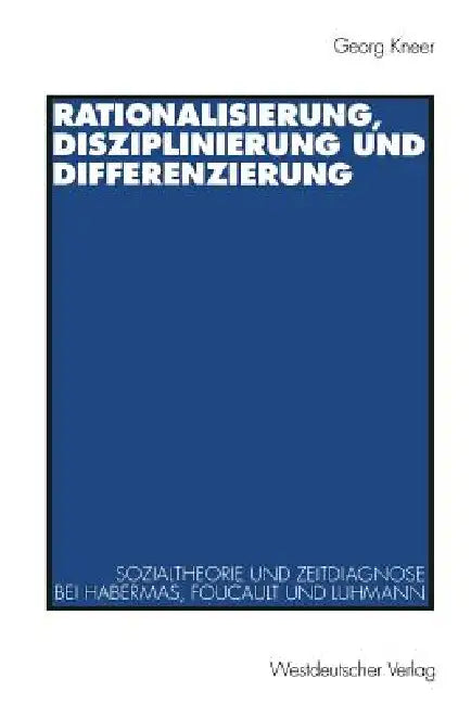 Rationalisierung, Disziplinierung Und Differenzierung (English, Georg Kneer)