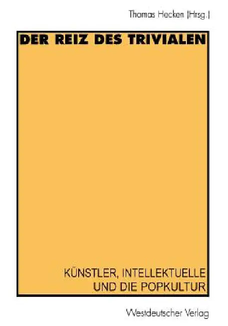 Der Reiz Des Trivialen (English, Thomas Hecken)