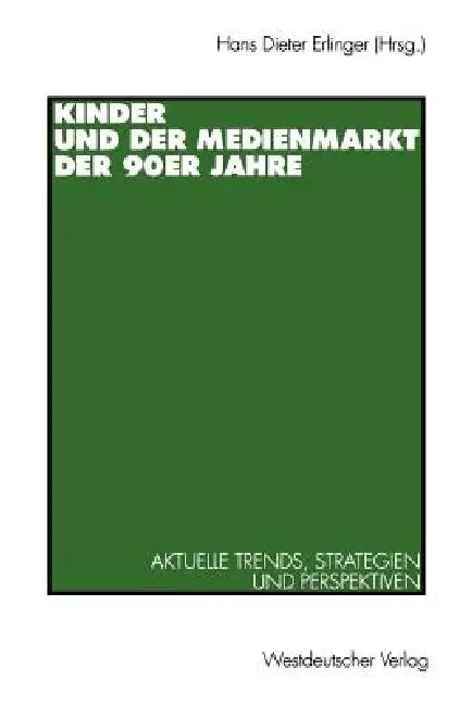 Kinder Und Der Medienmarkt Der 90er Jahre (English, Hans Dieter Erlinger)
