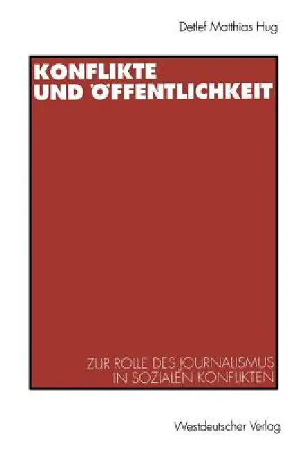 Konflikte Und Öffentlichkeit (English, Detlef Matthias Hug)