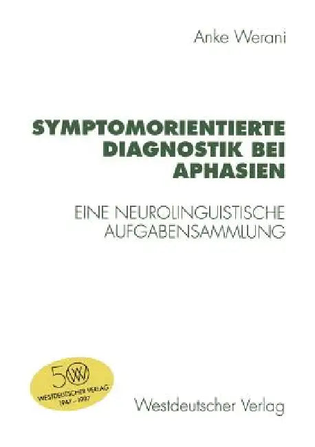 Symptomorientierte Diagnostik Bei Aphasien (English, Anke Werani)