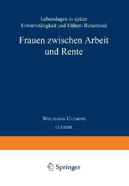 Frauen Zwischen Arbeit Und Rente (English, Wolfgang Clemens)