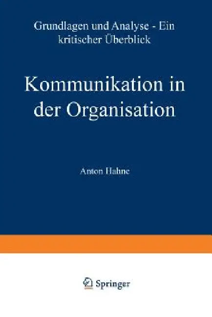 Kommunikation in Der Organisation (English, Anton Hahne)