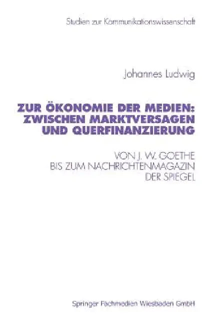 Zur Ökonomie Der Medien (English, Johannes Ludwig)