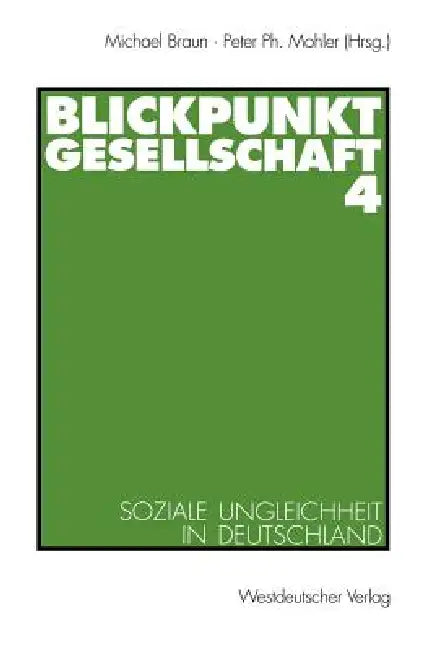 Blickpunkt Gesellschaft 4 (English, Michael Braun | Peter Ph. Mohler)