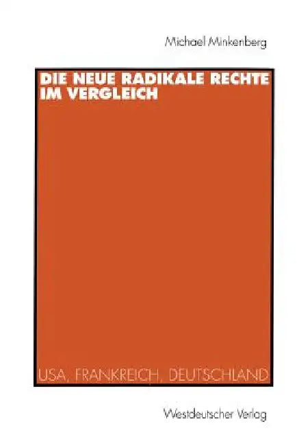 Die Neue Radikale Rechte Im Vergleich (English, Michael Minkenberg)