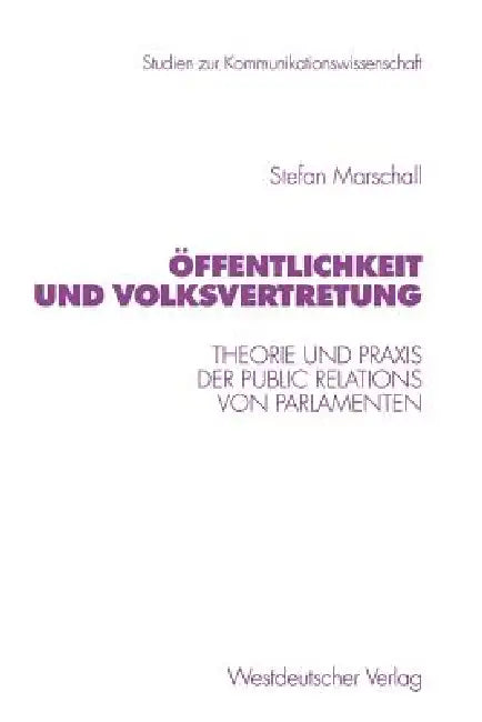 Öffentlichkeit Und Volksvertretung (English, Stefan Marschall)