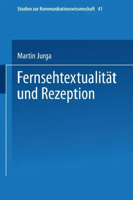 Fernsehtextualität Und Rezeption (English, Martin Jurga)