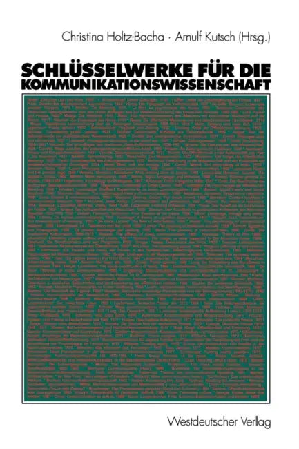 Schlüsselwerke Für Die Kommunikationswissenschaft (English, Christina Holtz-Bacha | Arnulf Kutsch)