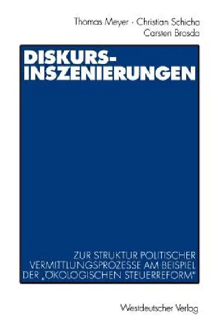 Diskurs-Inszenierungen (English, Thomas Meyer | Christian Schicha | Carsten Brosda)
