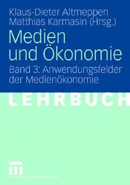 Medien Und Ökonomie (English, Klaus-Dieter Altmeppen | Matthias Karmasin)