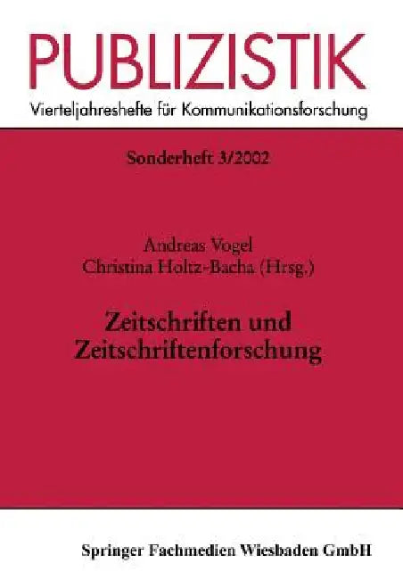 Zeitschriften Und Zeitschriftenforschung (English, Andreas Vogel | Christina Holtz-Bacha)