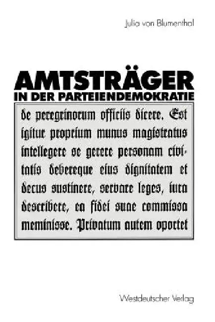 Amtsträger in Der Parteiendemokratie (English, Julia Blumenthal)