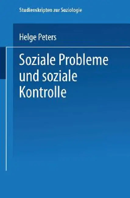 Soziale Probleme Und Soziale Kontrolle (English, Helge Peters)