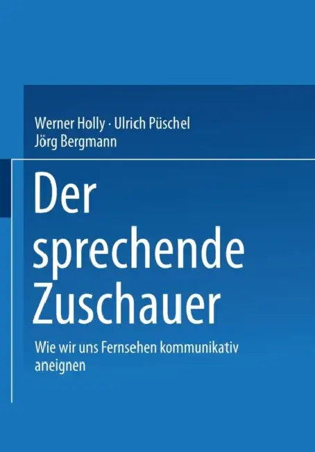 Der Sprechende Zuschauer (English, Werner Holly | Ulrich Püschel | Jörg Bergmann)