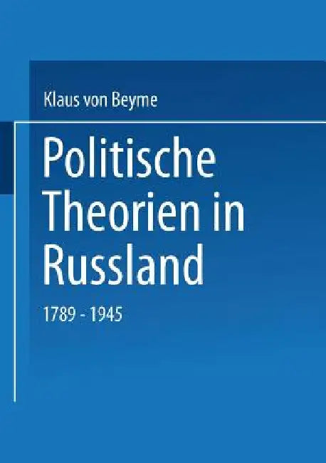 Politische Theorien in Russland (English, Klaus Von Beyme)