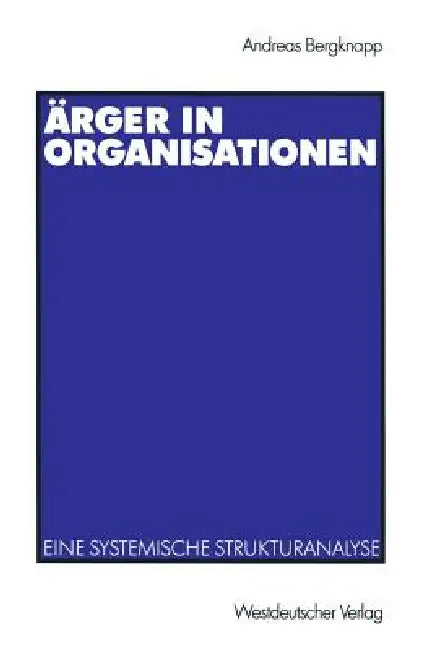 Ärger in Organisationen (English, Andreas Bergknapp)