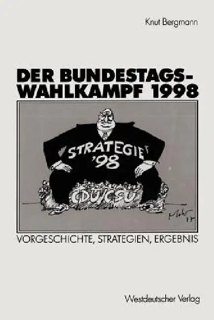 Der Bundestagswahlkampf 1998 (English, Knut Bergmann)
