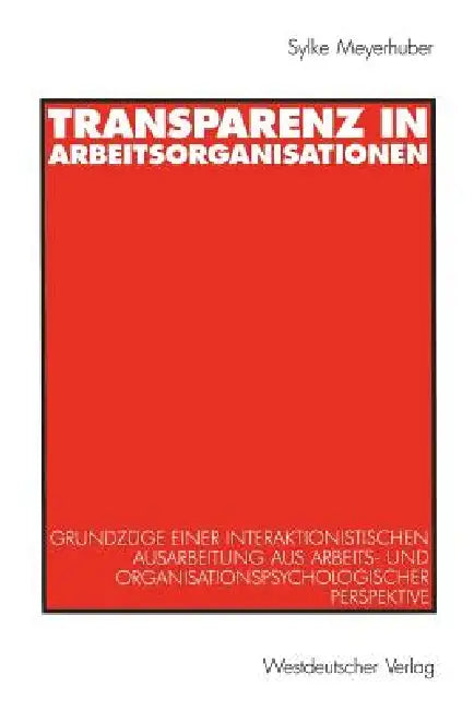 Transparenz in Arbeitsorganisationen (English, Sylke Meyerhuber)