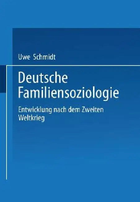 Deutsche Familiensoziologie (English, Uwe Schmidt)