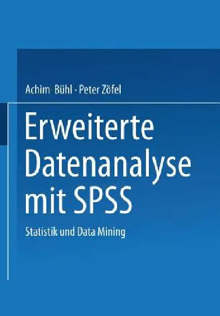 Erweiterte Datenanalyse Mit SPSS (English, Achim Bühl | Peter Zöfel)