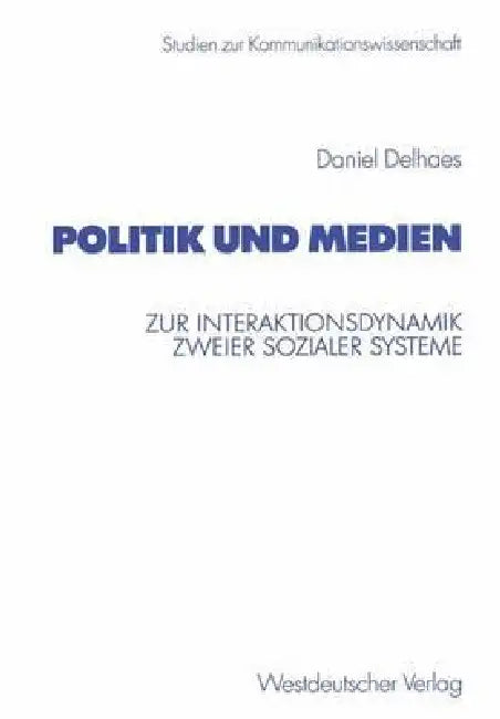 Politik Und Medien (English, Daniel Delhaes)
