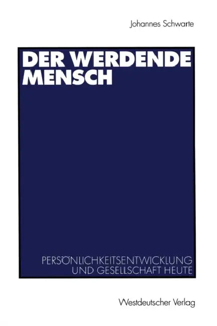 Der Werdende Mensch (English, Johannes Schwarte)