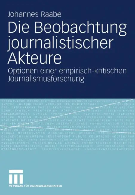 Die Beobachtung Journalistischer Akteure (English, Johannes Raabe)