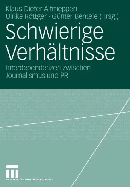 Schwierige Verhältnisse (English, Klaus-Dieter Altmeppen | Ulrike Röttger | Günter Bentele)