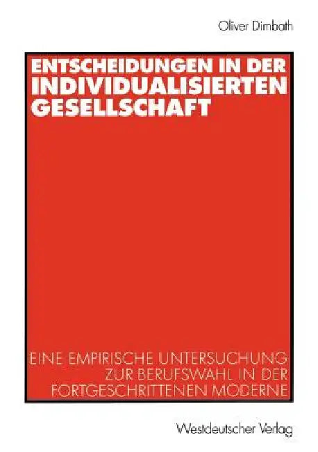 Entscheidungen in Der Individualisierten Gesellschaft (English, Oliver Dimbath)