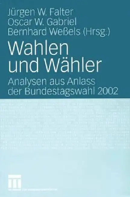 Wahlen Und Wähler (English, Jürgen W. Falter | Oscar W. Gabriel | Bernhard Weßels)