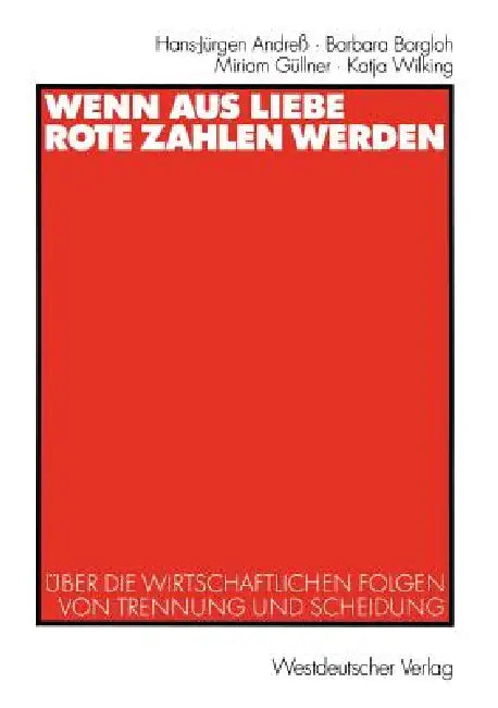 Wenn Aus Liebe Rote Zahlen Werden (English, Hans-Jürgen Andreß | Barbara Borgloh | Miriam Güllner)