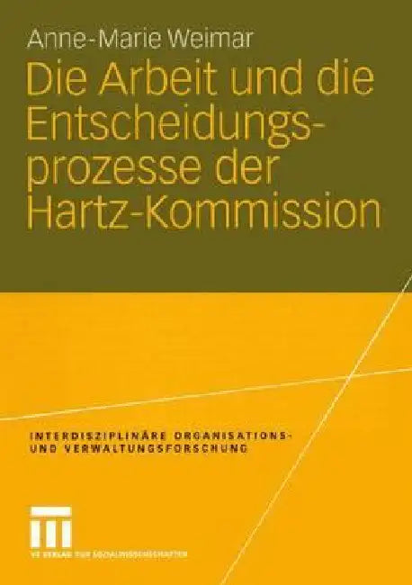 Die Arbeit Und Die Entscheidungsprozesse Der Hartz-Kommission (English, Anne-Marie Hamm)
